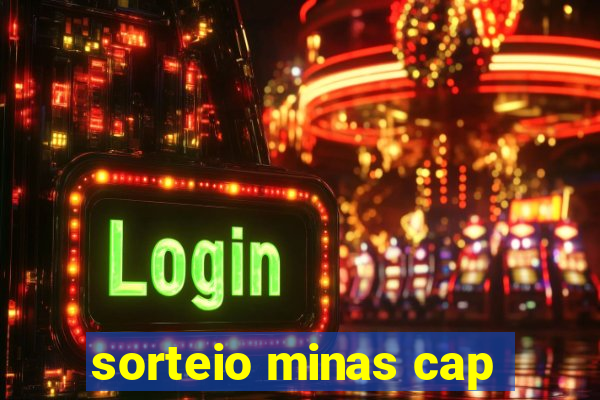 sorteio minas cap